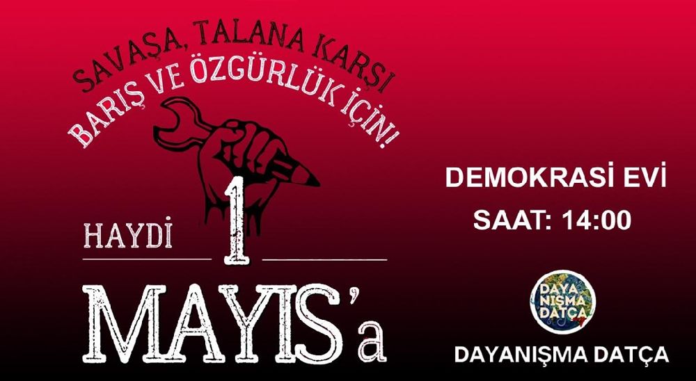 Savaşa ve Talana Karşı - Barış ve Özgürlük İçin - 1 MAYIS