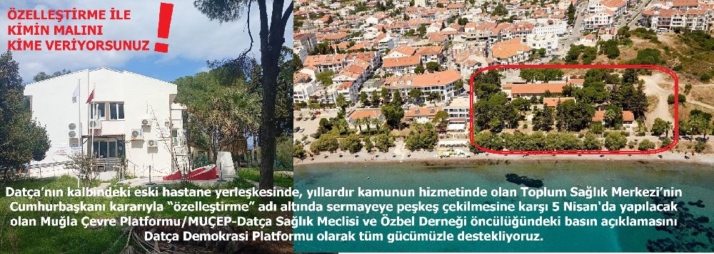 Sağlığımız, Topraklarımız, Ormanlarımız, Sahillerimiz... Talana Açık Değildir