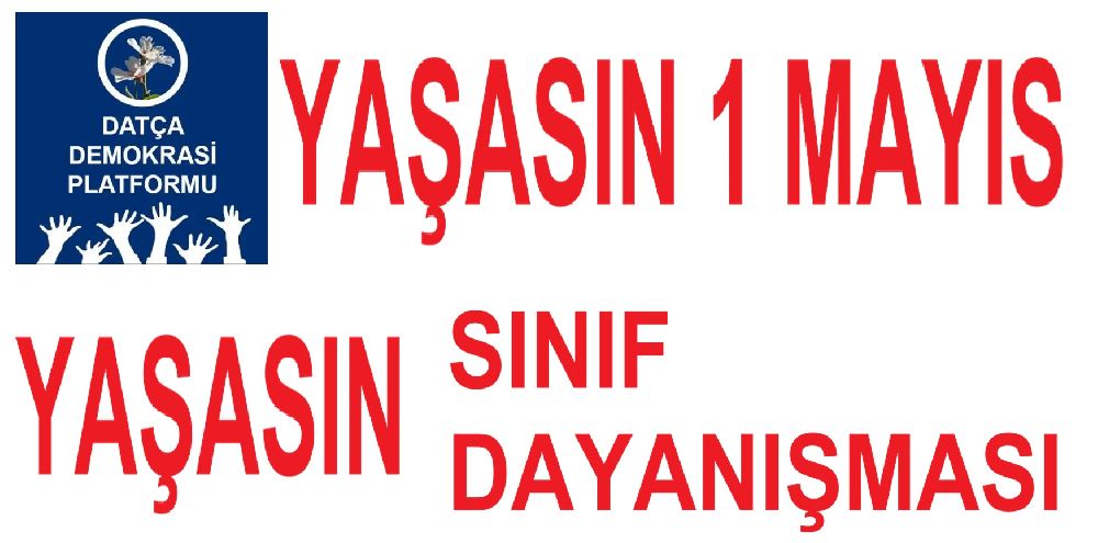 Datça'da 1 Mayıs Afişlemeleri...