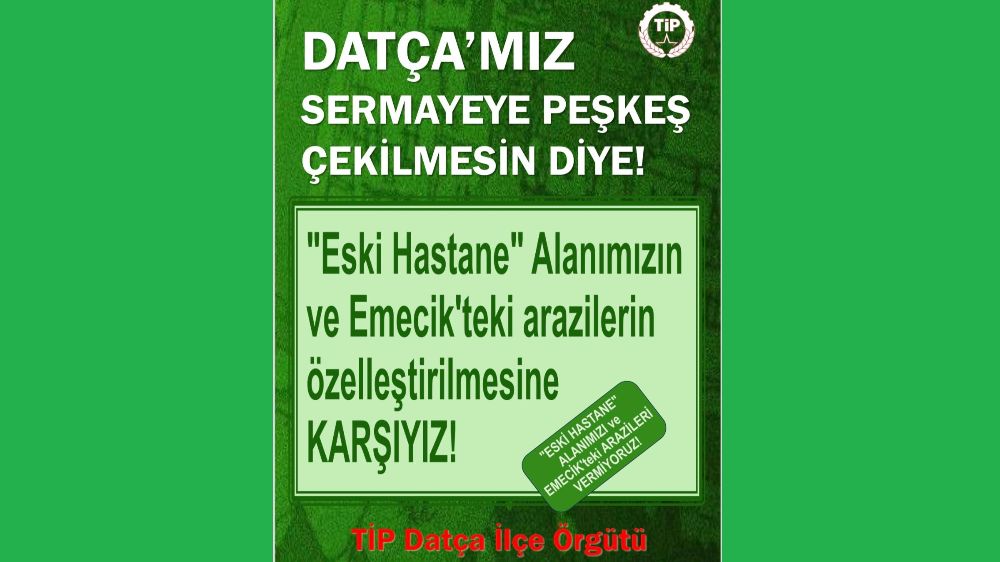 Datça TİP'ten  İmza Kampanyası