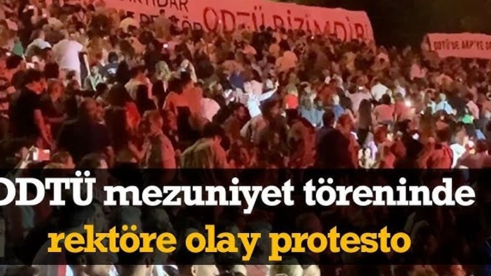 ODTÜ Mezuniyet Töreninde Protesto  Atanmış Rektöre Öğrenci Tepkisi
